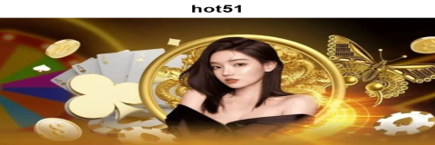 Fitur Menarik di Hot51: Panduan Lengkap untuk Pemain